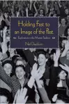 Holding Fast To An Image Of The Past cover