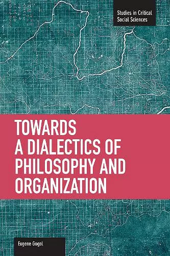 Toward A Dialectic Of Philosophy And Organization cover