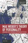 Max Weber's Theory Of Personality: Individuation, Politics And Orientalism In The Sociology Of Religion cover