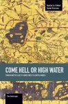 Come Hell Or High Water: Feminism And The Legacy Of Armed Conflict In Central America cover