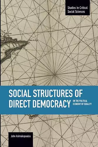 Social Structures Of Direct Democracy: On The Political Economy Of Equality cover