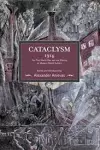 Cataclysm 1914: The First World War And The Making Of Modern World Politics cover