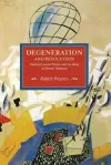 Degeneration And Revolution: Radical Cultural Politics And The Body In Weimar Germany cover