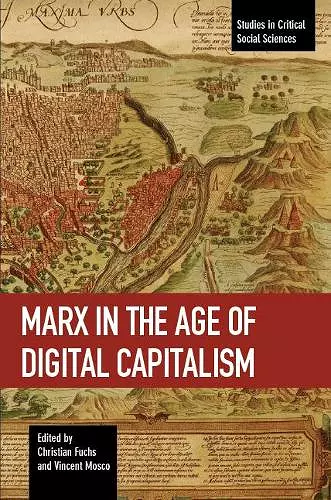 Marx In The Age Of Digital Capitalism cover