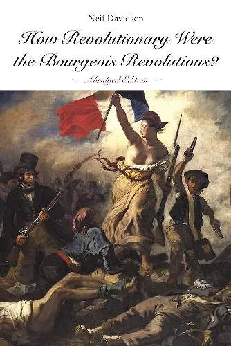 How Revolutionary Were The Bourgeois Revolutions? cover