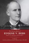 The Selected Works of Eugene V. Debs Volume II cover