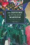 The History Of Italian Marxism cover