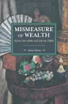 The Mismeasure Of Wealth cover