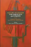 Austro-marxism: The Idealogy Of Unity Volume Ii cover