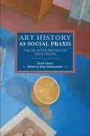 Art History As Social Praxis cover
