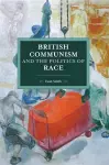 British Communism And The Politics Of Race cover