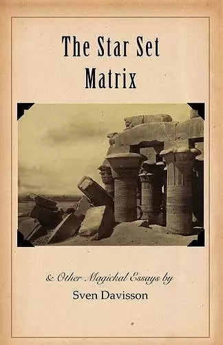 The Star Set Matrix & Other Occult Essays cover