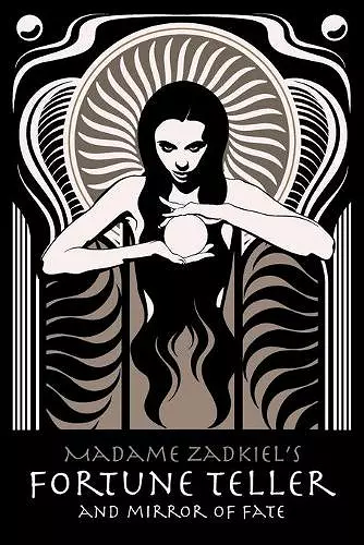 Madame Zadkiel's Fortune Teller and Mirror of Fate cover