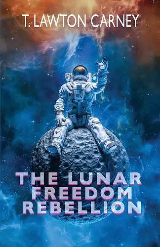 The Lunar Freedom Rebellion cover