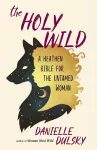 The Holy Wild cover
