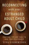 Reconnecting with Your Estranged Adult Child cover