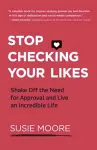 Stop Checking Your Likes cover