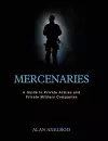 Mercenaries: A Guide to Private Armies and Private Military Companies cover