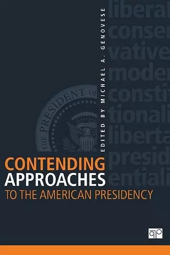 Contending Approaches to the American Presidency cover