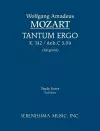 Tantum Ergo, K. 142 / Anh.C 3.04 - Study Score cover