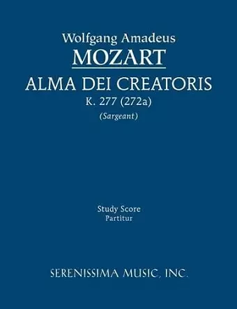 Alma Dei Creatoris, K. 277 (272a) - Study Score cover