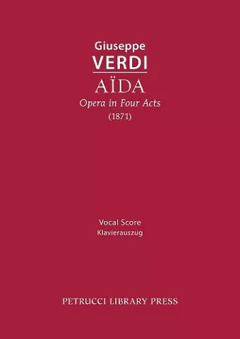 Aida, Opera in Four Acts cover