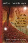 Suicidal Behavior in Alcohol & Drug Abuse & Dependence cover