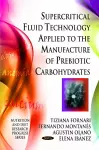 Supercritical Fluid Technology Applied to the Manufacture of Prebiotic Carbohydrates cover