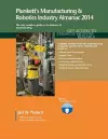 Plunkett's Manufacturing & Robotics Industry Almanac 2014 cover