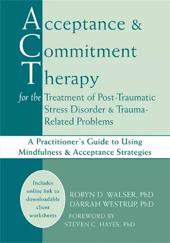 Acceptance & Commitment Therapy for the Treatment of Post-Traumatic Stress Disorder and Trauma-Related Problems cover