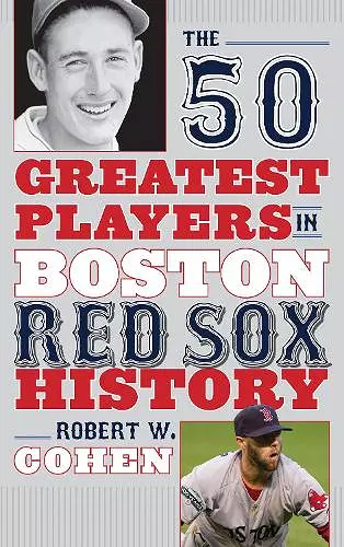 The 50 Greatest Players in Boston Red Sox History cover