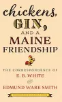 Chickens, Gin, and a Maine Friendship cover
