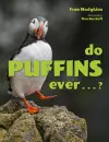 Do Puffins Ever . . .? cover