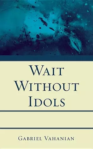 Wait Without Idols cover