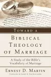 Toward a Biblical Theology of Marriage cover