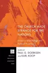 The Church Made Strange for the Nations cover