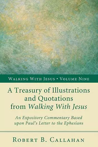 A Treasury of Illustrations and Quotations from Walking with Jesus cover