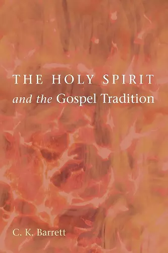 The Holy Spirit and the Gospel Tradition cover