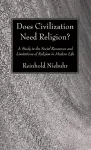 Does Civilization Need Religion? cover