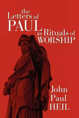 The Letters of Paul as Rituals of Worship cover