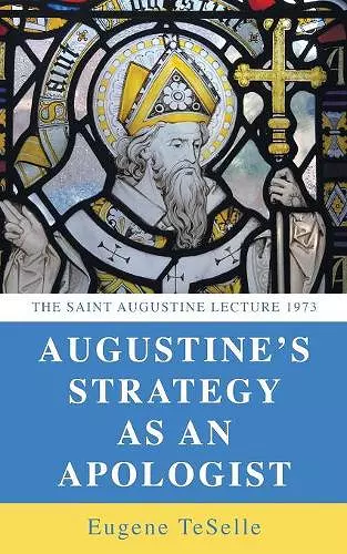 Augustine's Strategy as an Apologist cover