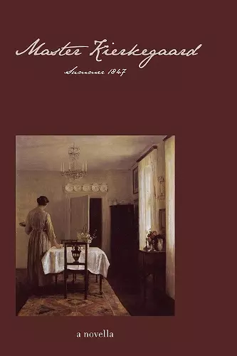 Master Kierkegaard: Summer 1847 cover