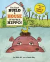 You Can't Build a House If You're a Hippo! cover