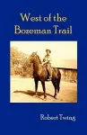 West of Bozeman Trail cover