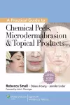 A Practical Guide to Chemical Peels, Microdermabrasion & Topical Products cover