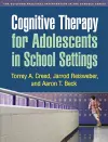 Cognitive Therapy for Adolescents in School Settings cover