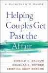 Helping Couples Get Past the Affair cover