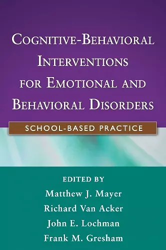 Cognitive-Behavioral Interventions for Emotional and Behavioral Disorders cover