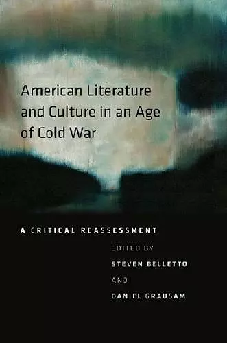 American Literature and Culture in an Age of Cold War cover