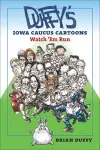 Duffy’s Iowa Caucus Cartoons cover